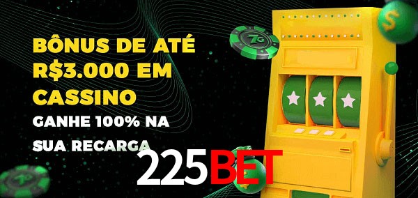 225Bet melhor bônus de depósito